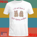 I Do Not Have A Book Buying Problem T-shirts