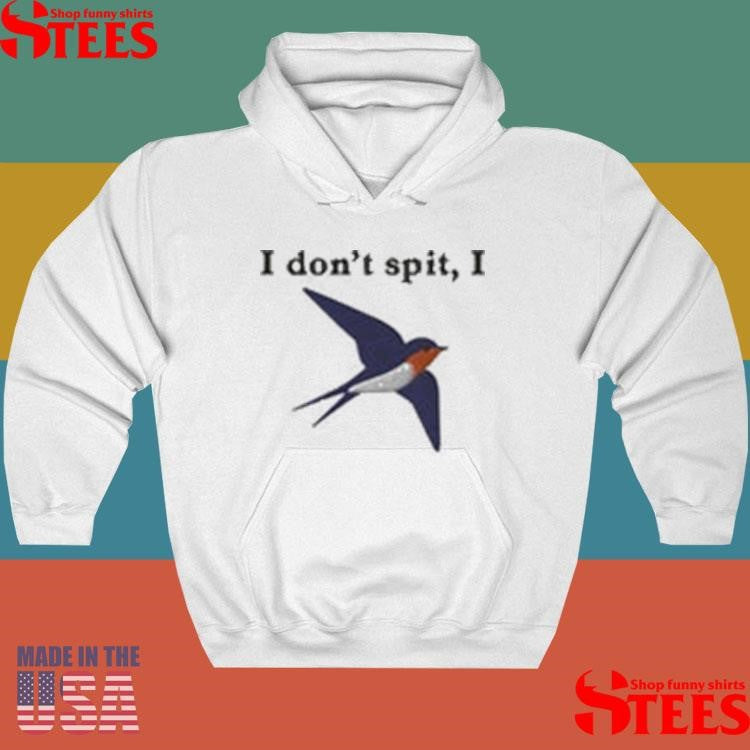 I Don’t Spit I Swallow Embroidered T-shirt