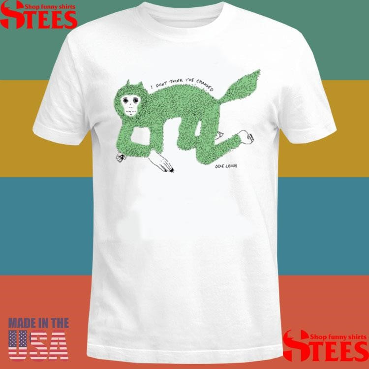 I Don’t Think I’ve Changed Wolf Girl T-shirts