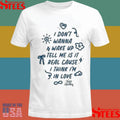 I Don’t Wanna Wake Up Tell Me Is It Real Cause I Think I’m In Love Jake & Shelby Shirts