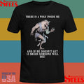 I Got A Wolf In Me And If He Doesn’t Get 13 Beers Someone Will Die Shirts