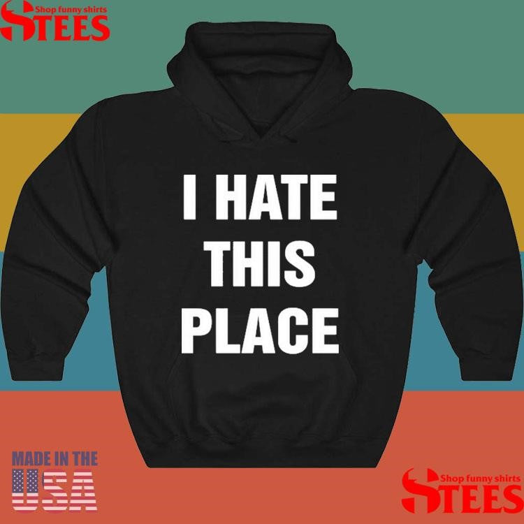 I Hate This Place I Love These Chords Shirts
