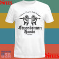 I Know They’re A Bit Rough Swordsman Hands Shirts