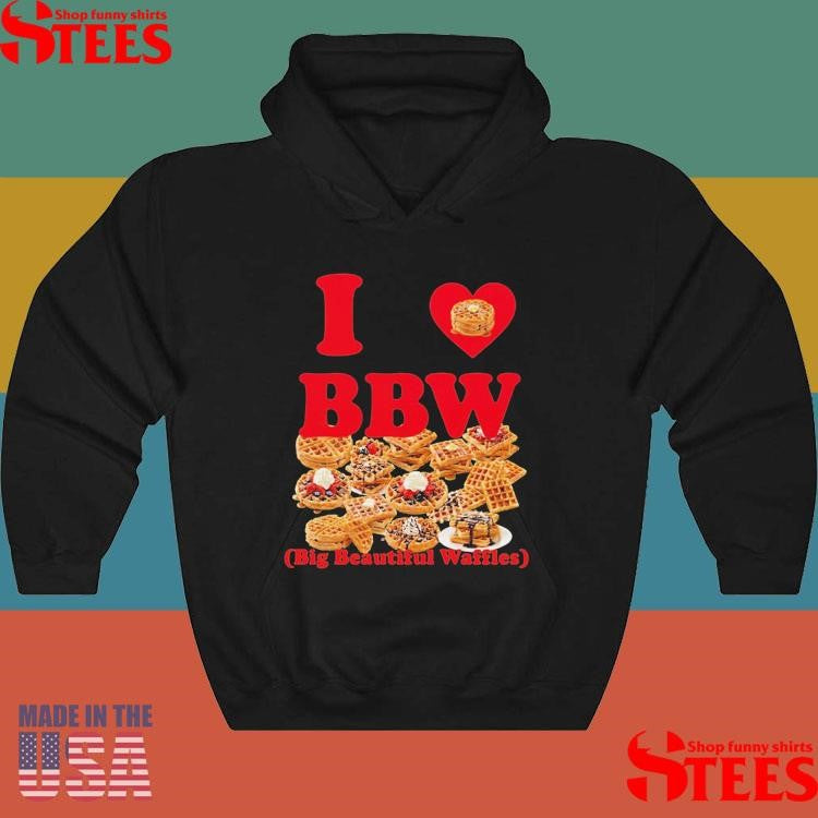 I Love Bbw Big Beautiful Waffles T-shirt