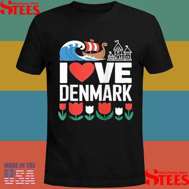 I Love Denmark Viking Ship Tulip Wave Castle T-shirts