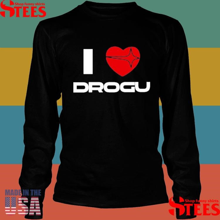 I Love Drogu T-shirt