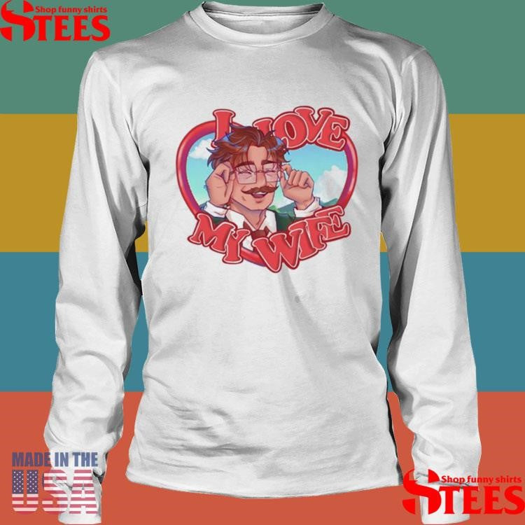 I Love My Wife 2025 Shirts