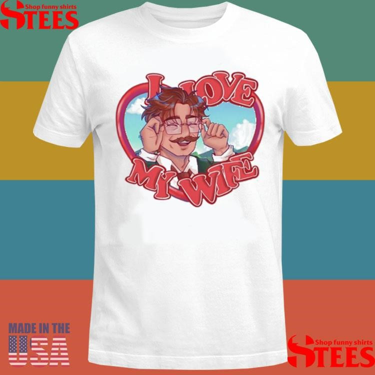 I Love My Wife 2025 Shirts