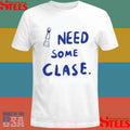 I Need Tequila Need Some Clase Shirts