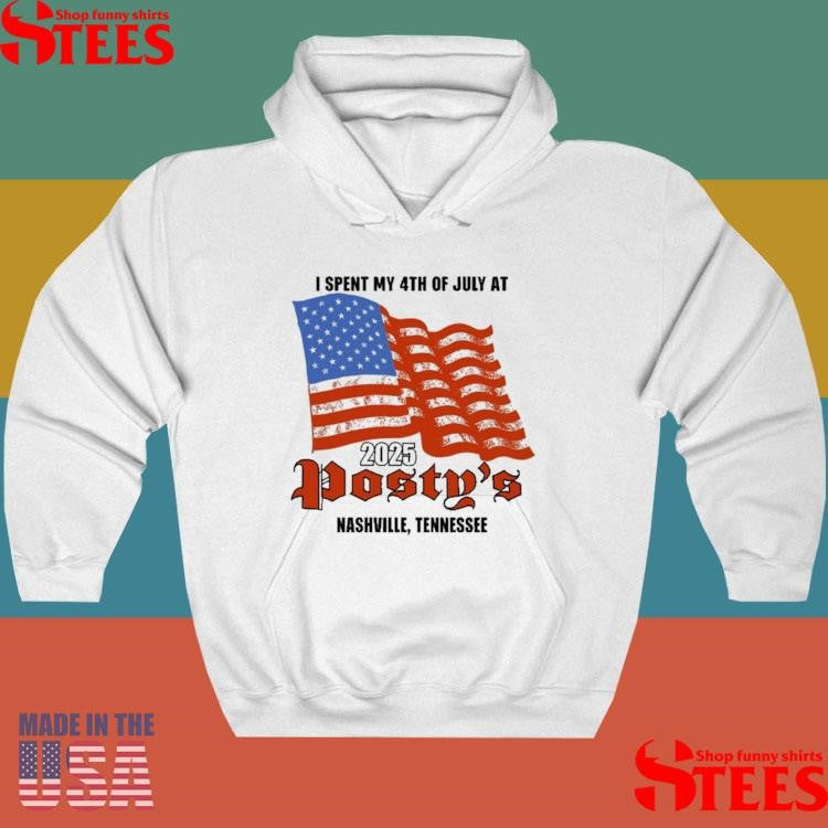 I Spent My 4th Of July At 2025 Posty’s Nashville Tennessee T-shirt