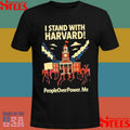 I Stand With Harvard People Overpower Shirts