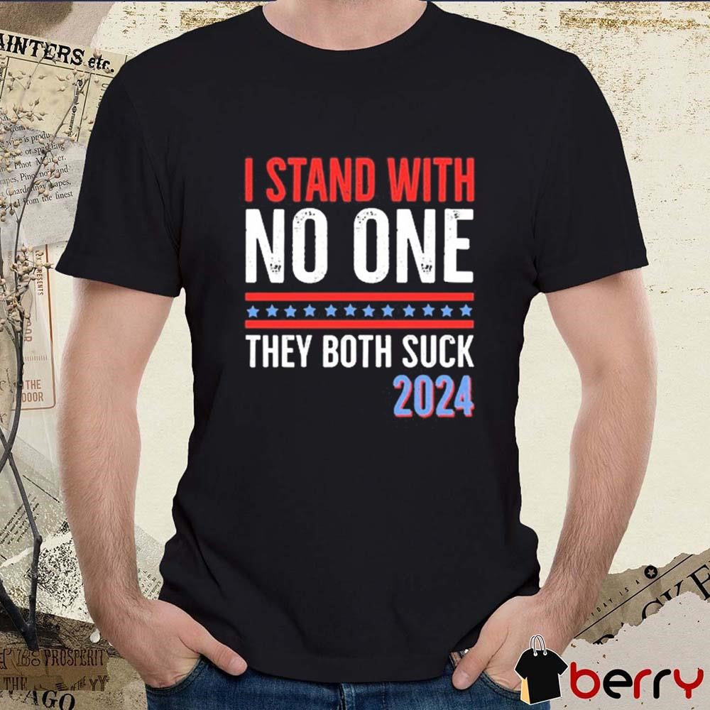 I Stand With No One They Both Suck 2024 Vintage t-shirt
