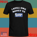 I Still Owe Money To Columbia House T-shirt