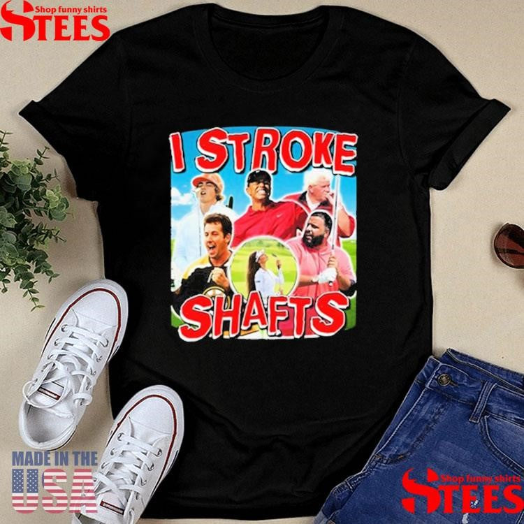 I Stroke Shafts Golf Shirts