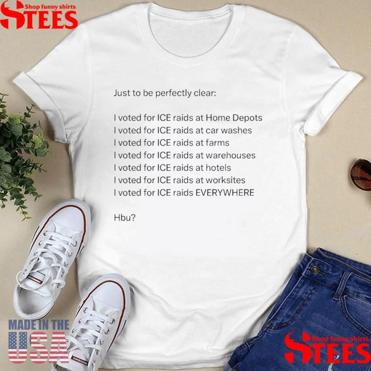 I Voted For Ice Raids At Home Depot’s Washes Farms T-shirt