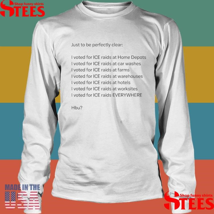 I Voted For Ice Raids At Home Depot’s Washes Farms T-shirt