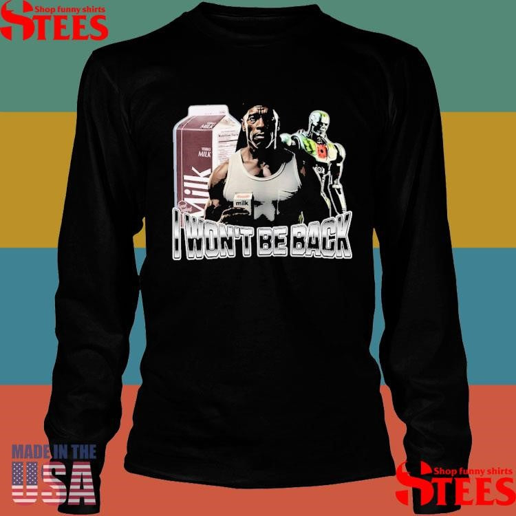 I Won’t Be Back Milk Watermelon T-shirt