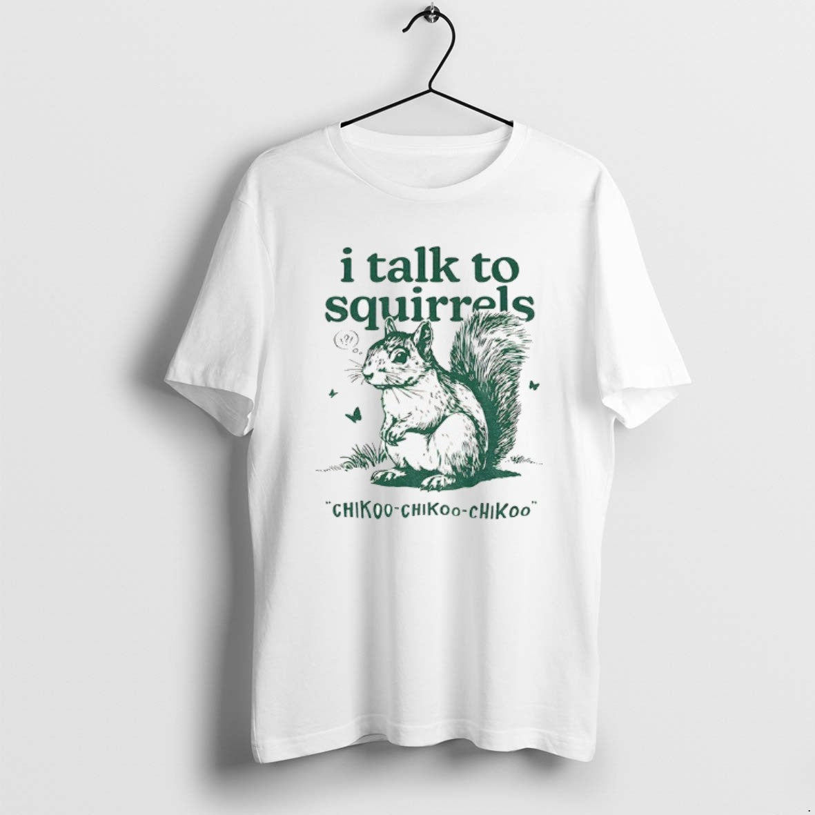 Official I Talk To Squirrels Chikoo Chikoo Chikoo Vintage T-Shirts, Hoodie, Sweatshirt | CiraTrend.com