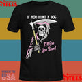 If You Hurt A Dog I’ll See You Soon Grim Reaper T-shirt