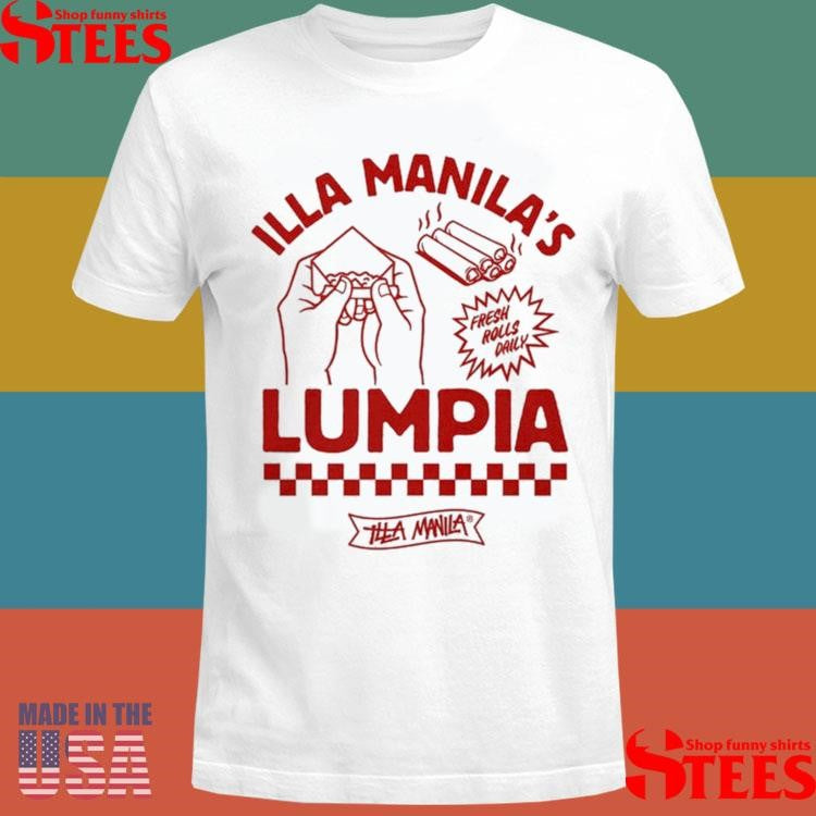 Illa Manila’s Lumpia Fresh Rolls Dally Shirts