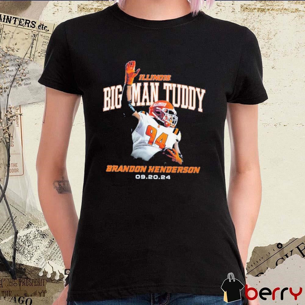 Illinois Football Big Man Tuddy Brandon Henderson 9 20 24 Graphic t-shirt