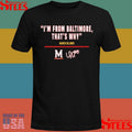 I’m From Baltimore That’s Why March 23 2025 Shirts