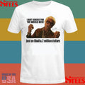 I’m Just Asking For An 8-ball And 2 Million Dollars Baby Billy Shirts
