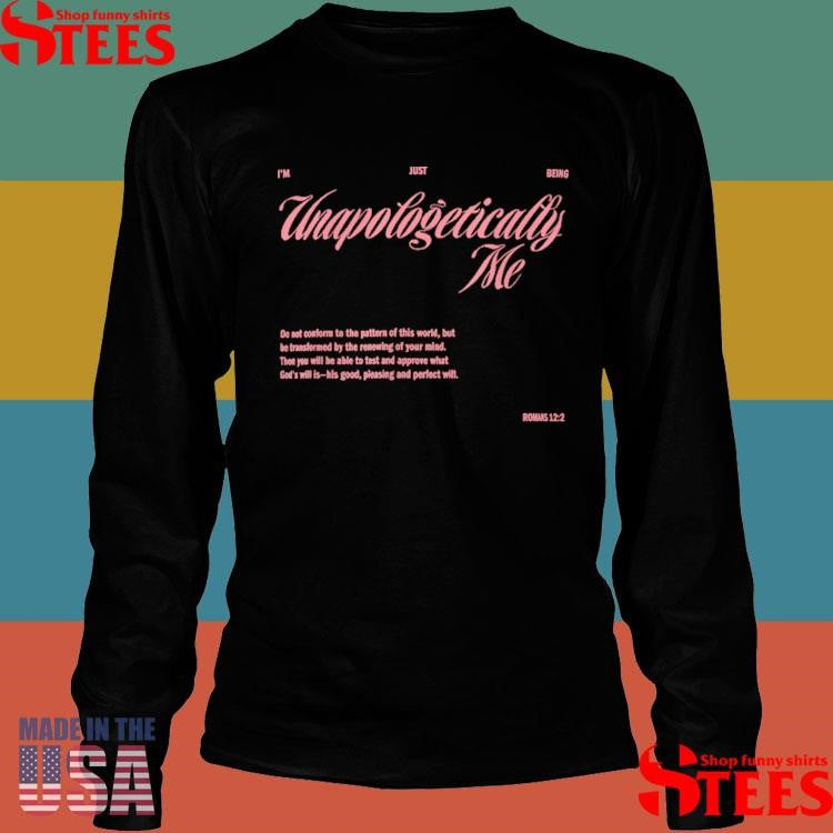 I’m Just Being Unapologetically Me Angel Reese Unapologetic Shirts