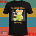 I’m Just Built Different Poorly Shirts