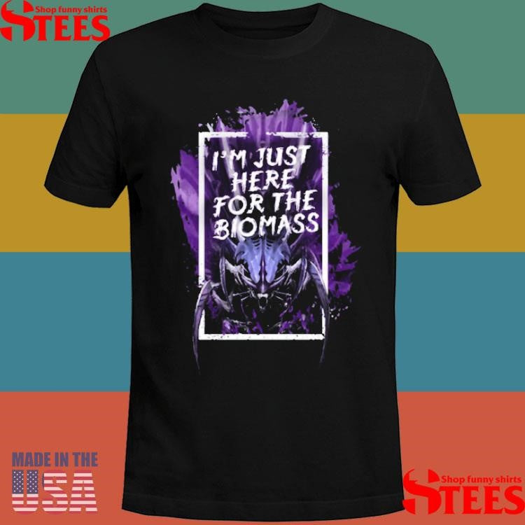 I’m Just Here For The Tyranids Biomass T-shirt