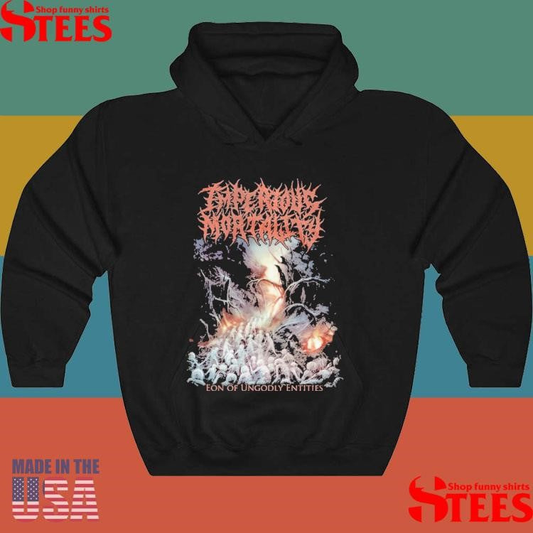 Imperious Mortality Eon Of Ungodly Entities Shirts