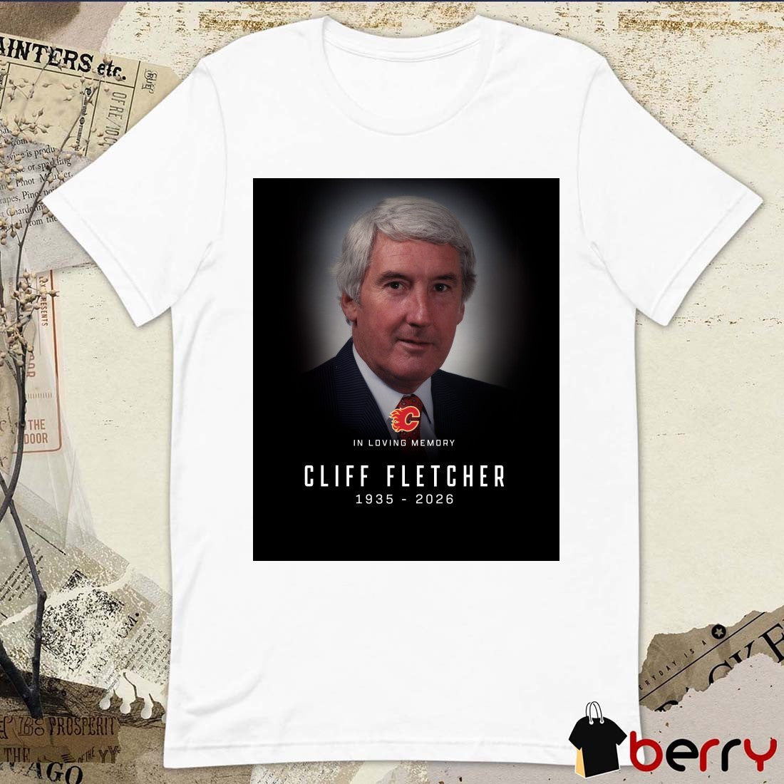 In Loving Memory Cliff Fletcher 1935 – 2026 Calgary Flames Poster t-shirt