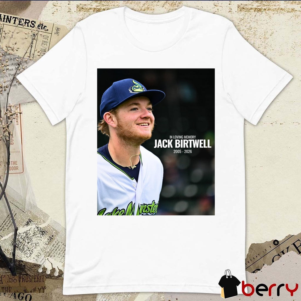 In Loving Memory Jack Birtwell 2005 – 2026 Vermont Lake Monsters t-shirt