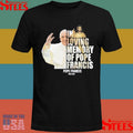 In Loving Memory Of Pope Francis 1936 2025 Shirts