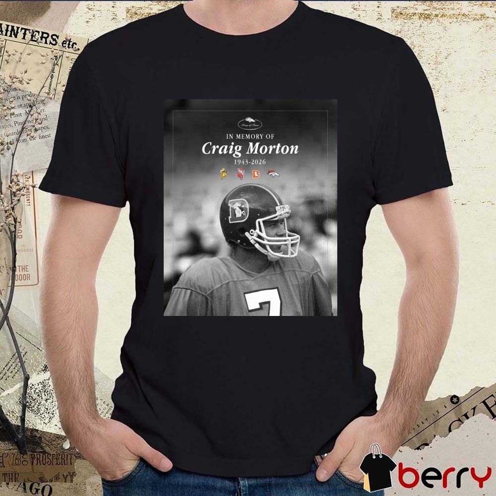 In Memory Of Craig Morton 1943 – 2026 Denver Broncos Poster t-shirt