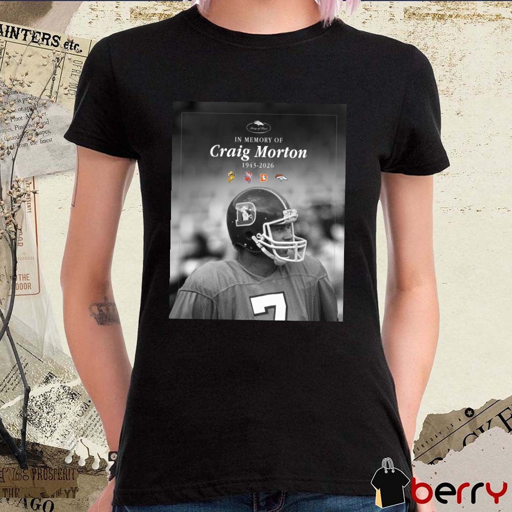 In Memory Of Craig Morton 1943 – 2026 Denver Broncos Poster t-shirt