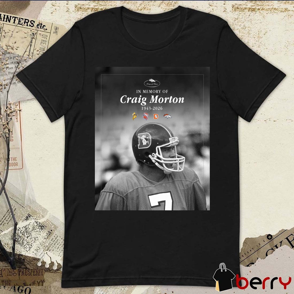 In Memory Of Craig Morton 1943 – 2026 Denver Broncos Poster t-shirt