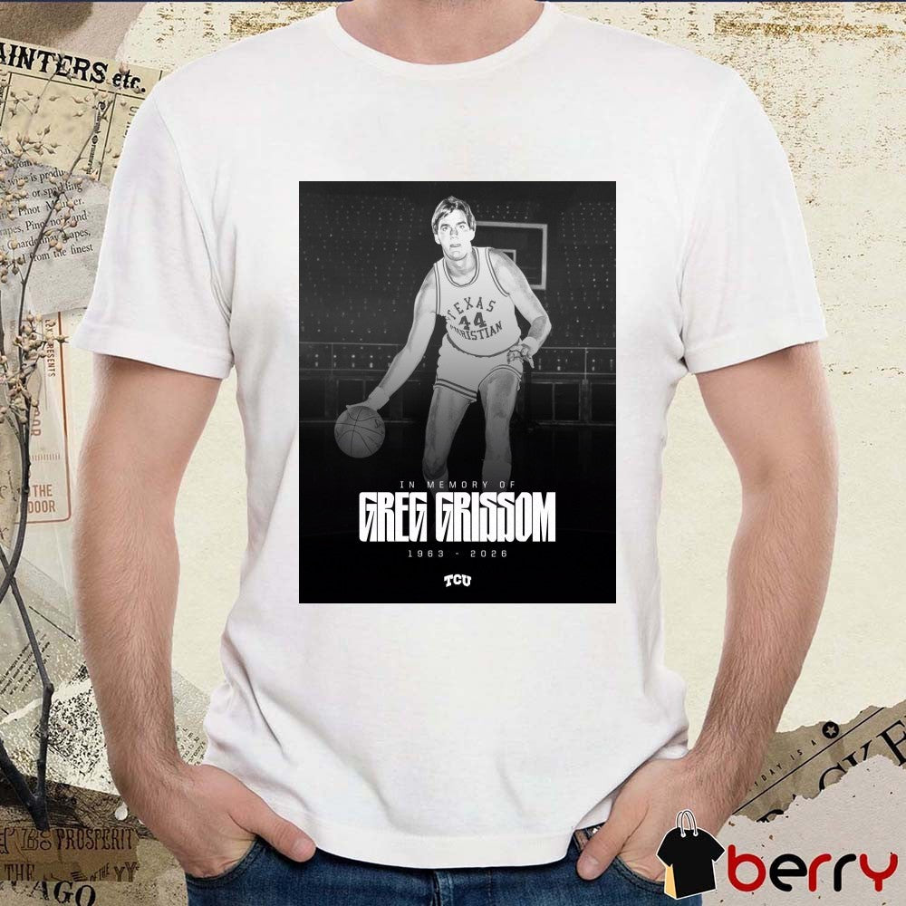 In Memory Of Greg Grissom 1963 – 2026 TCU Men’s Basketball t-shirt