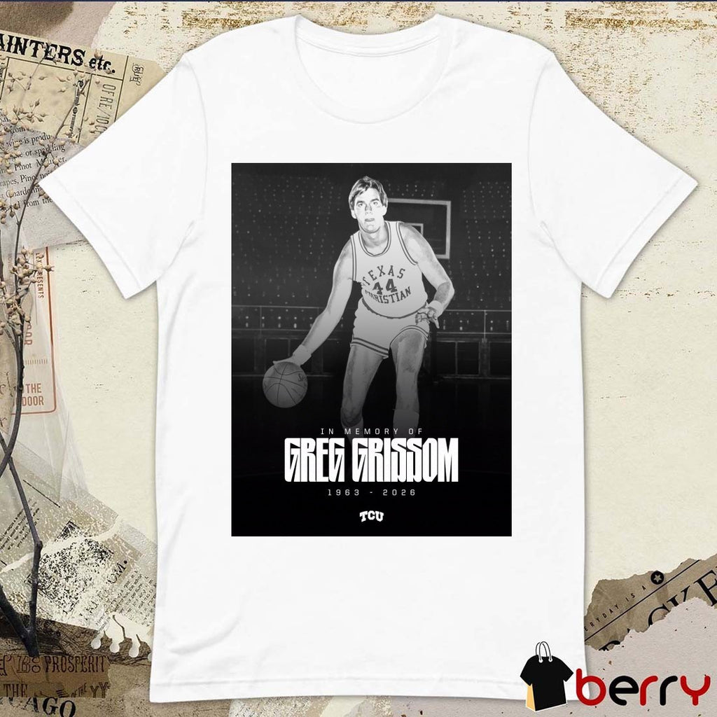 In Memory Of Greg Grissom 1963 – 2026 TCU Men’s Basketball t-shirt
