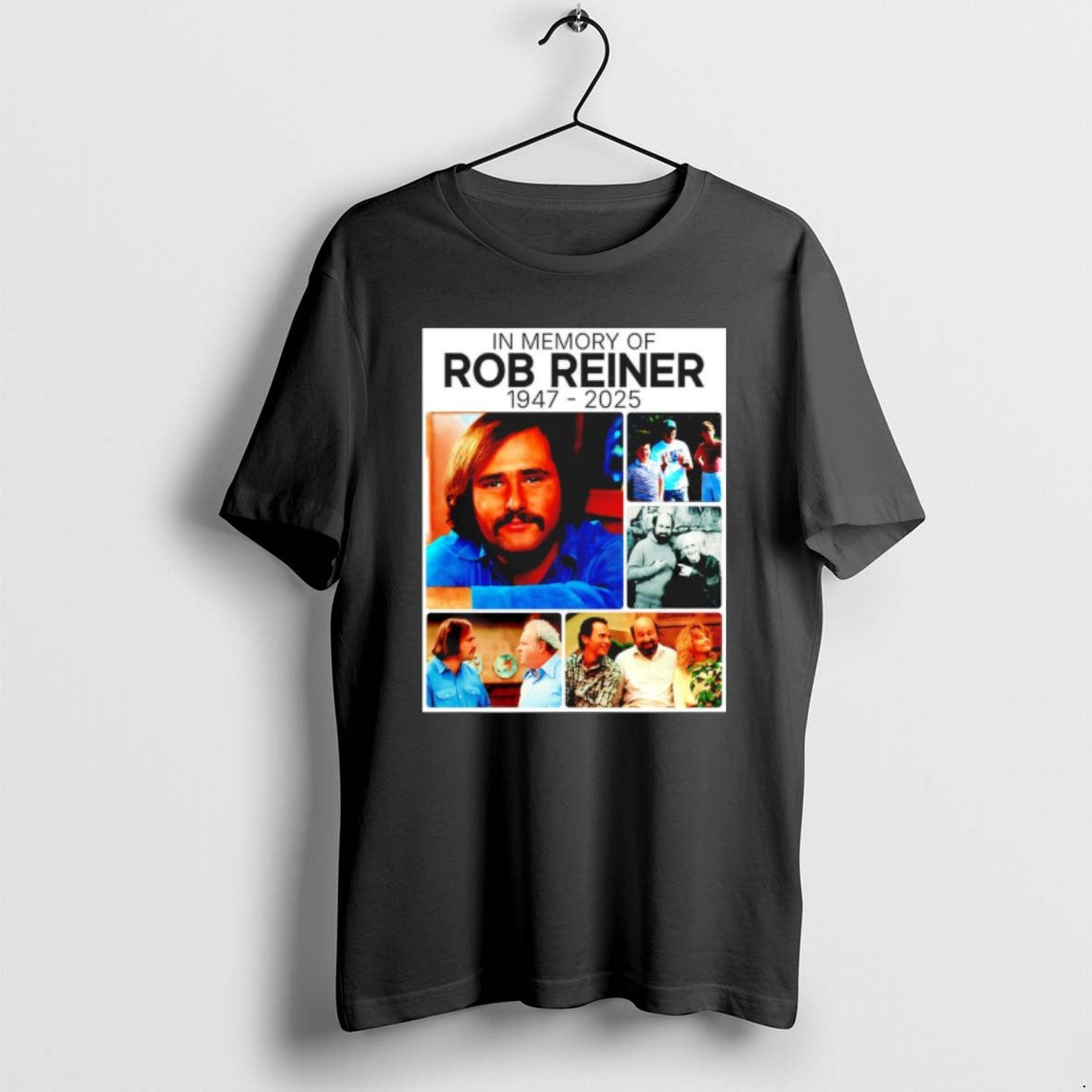 Official In Memory Of Rob Reiner 1947 2025 Graphic T-Shirts, Hoodie, Sweatshirt | CiraTrend.com