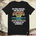 In This House We Believe A Legendary Black Scientist Agartha Hyperborea Yakub Vril Meme 2026 t-shirt