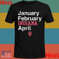 Indiana Basketball January February Indiana April Shirts