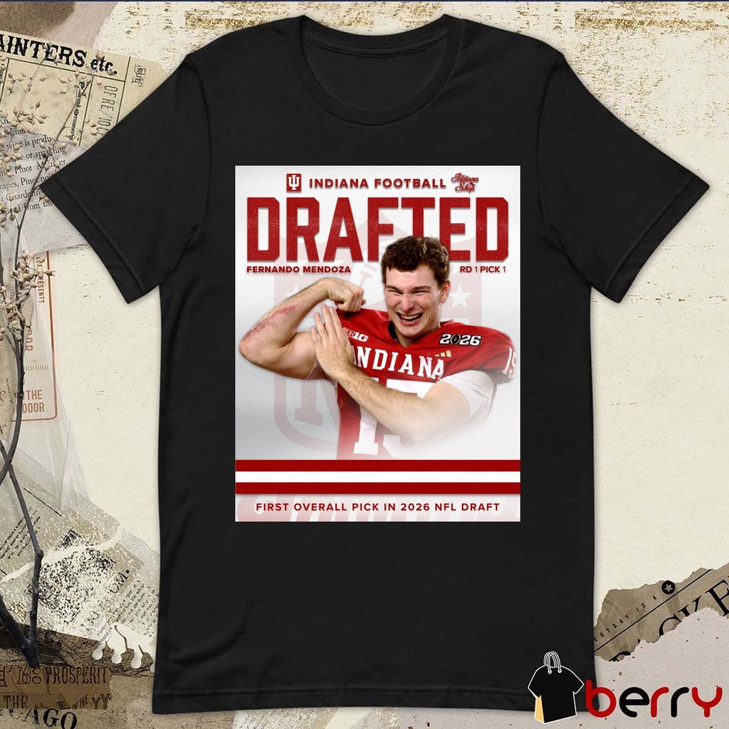 Indiana Football Drafted Fernando Mendoza First Overall Pick In The 2026 NFL Draft Poster t-shirt