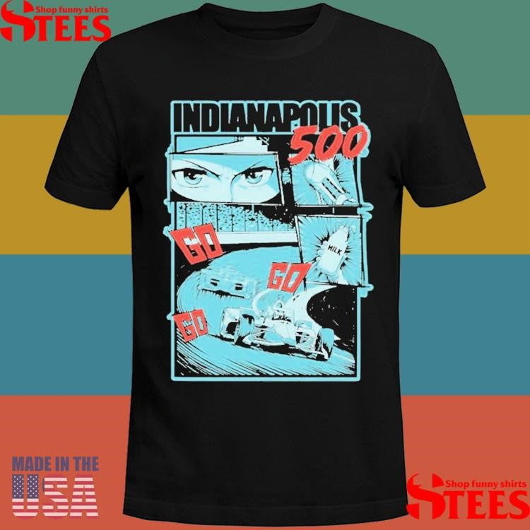 Indianapolis 500 Indy Hero Go Go Go Shirts