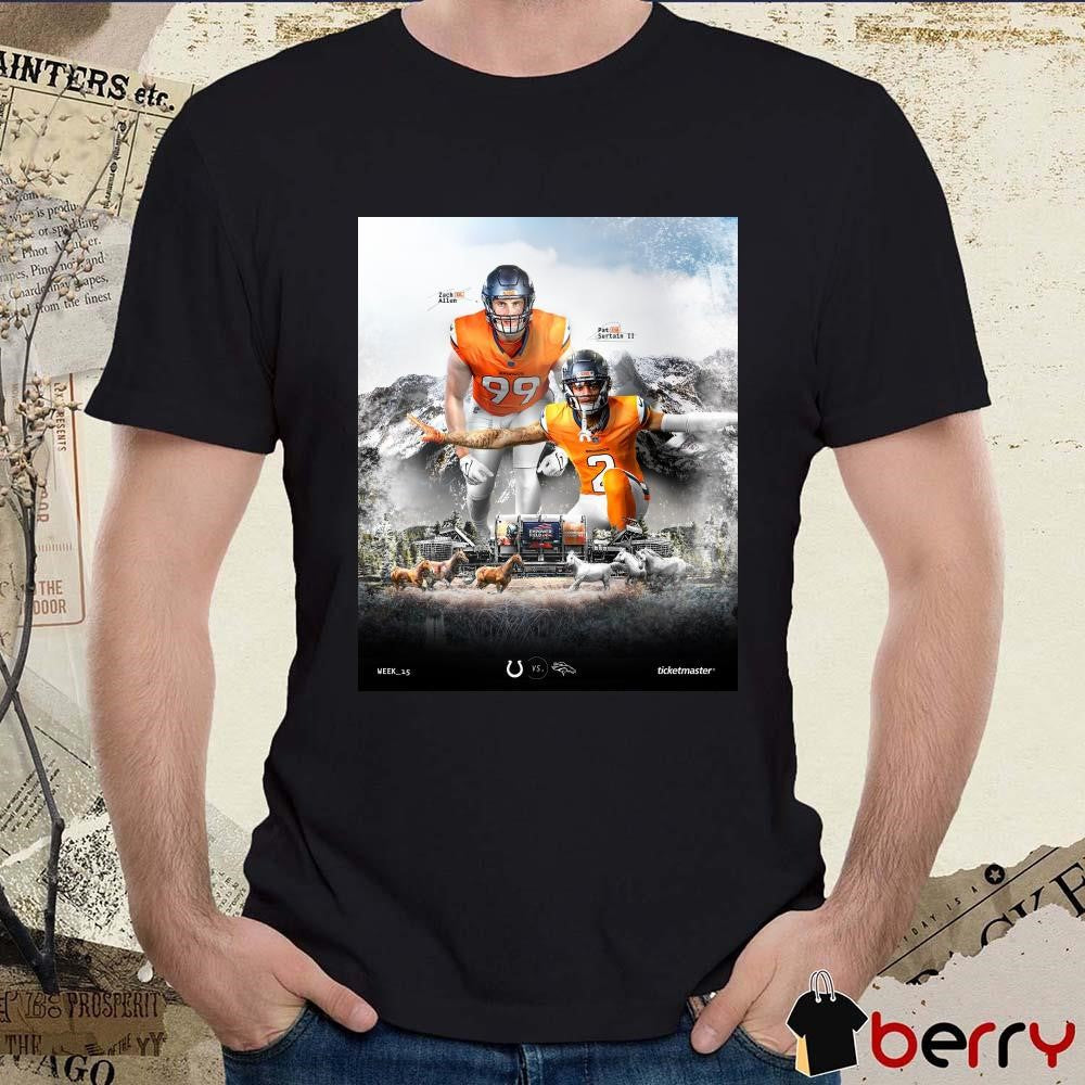Indianapolis Colts Vs Denver Broncos Week 15 Zach Allen And Pat Surtain II Poster t-shirt