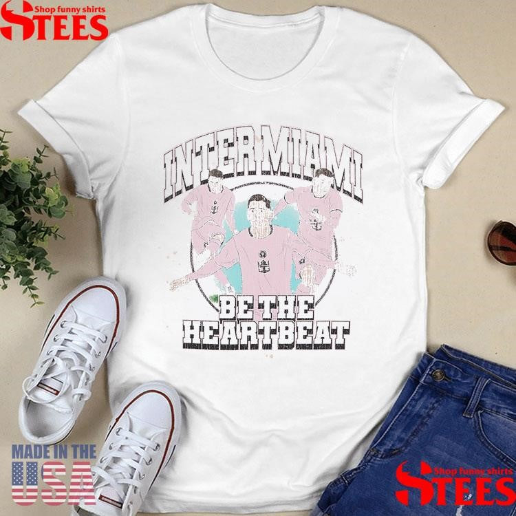 Inter Miami Bethe Heartbeat Shirts