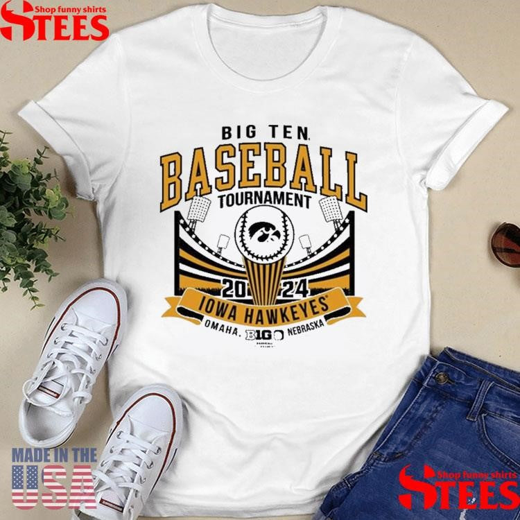 Iowa Hawkeyes 2024 Big 10 Baseball Tournament Shirts