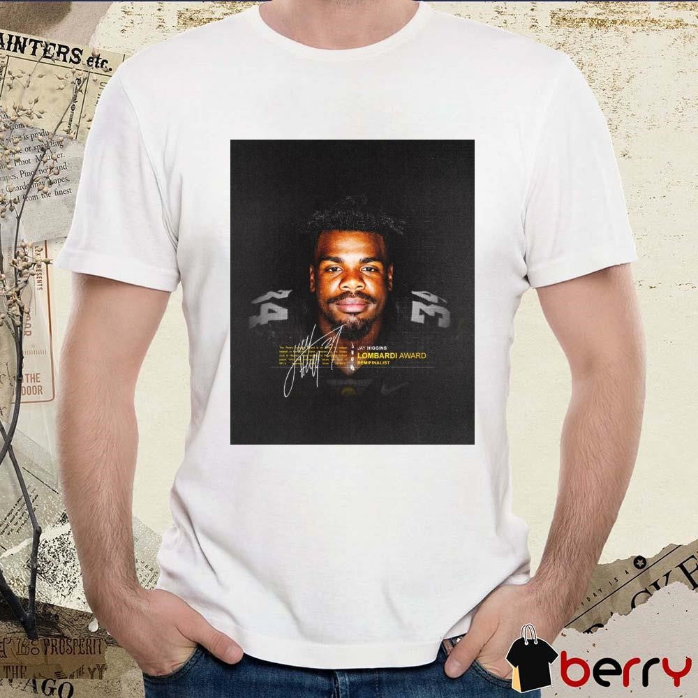 Iowa Hawkeyes Jay Higgins Lombardi Award Semifinalist Signature Poster t-shirt