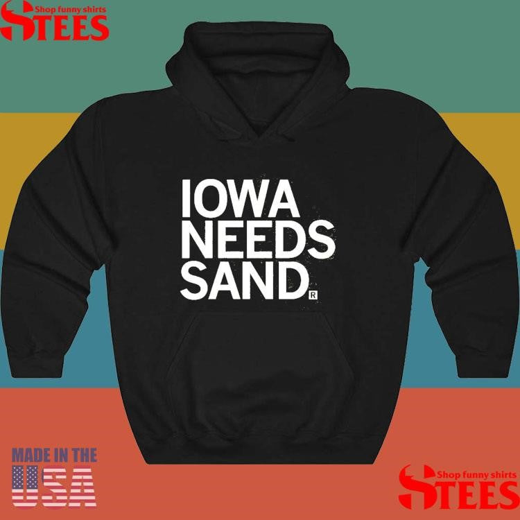 Iowa Needs Sand Shirts