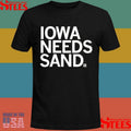 Iowa Needs Sand Shirts